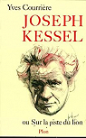 Joseph Kessel ou sur la piste du lion par Courrire