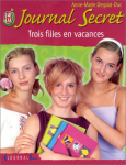 Journal secret, tome 7 : Trois filles en vacances par Desplat-Duc