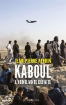 Kaboul : L'humiliante dfaite par Perrin