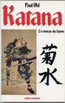 Katana: Le roman du Japon par Ohl