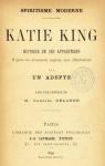 Katie King  histoire de ses apparitions d'aprs des documents anglais - Spiritisme moderne par Delanne