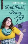 Knit, Purl, a Baby and a Girl par Bell