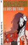 Kogaratsu, tome 4 : Le Dos du tigre par Michetz