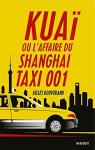 Kuai, ou l'affaire du Shanghai Taxi 001 par Rouverand