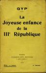 LA JOYEUSE ENFANCE DE LA IIIe REPUBLIQUE par Gyp