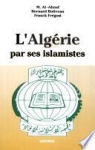 L'Algrie par ses islamistes par Al-Ahnaf