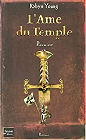 L'Ame du Temple, Tome 3 : Requiem