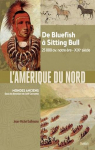 L'Amrique du Nord : De Bluefish  Sitting Bull, 25 000 av. notre re-XIXe sicle par Sallmann