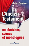 L'Ancien Testament en sketches, scnes et monologues par Combes