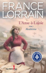 L'Anse--Lajoie, tome 1 : Madeleine par Lorrain