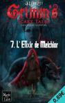 Grimm's scary tales, tome 7 : L'elixir de Melchior par Douzet
