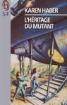 Les Mutants, tome 4 : L'hritage du mutant par Silverberg