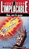 L'Implacable, tome 123 : Sea, sex & guns par Sapir