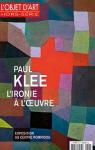L'objet d'art - HS, n98 : Paul Klee, l'ironie  l'oeuvre par Pacquet