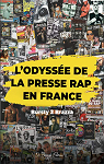 L'Odysse de la presse Rap en France par Bursty 2 Brazza