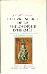 L' Oeuvre secret de la philosophie d' Herms. Introduction et Traduction nouvelle de J. Lefebvre Desagues par d'Espagnet