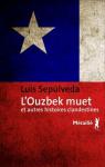 L'Ouzbek muet et autres histoires clandestines par Seplveda