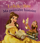La Belle et la Bte : Ma premire histoire par Chantecler