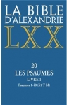 La Bible d'Alexandrie LXX Les psaumes livre 1 par Anonyme