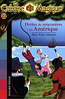 La Cabane Magique, Tome 22 : Drles de rencontres en Amrique par Pope Osborne