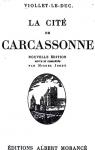 La cit de Carcassonne par Viollet-le-Duc