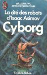 La Cit des robots d'Isaac Asimov, tome 2 : Cyborg par Wu