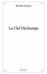 La Clef Dchamps par Guerin