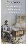 La Conception de l'homme chez Marx par Fromm
