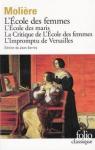 L'Ecole des femmes - L'Ecole des maris - La critique de l'Ecole des Femmes - L'Impromptu de Versailles par Molire
