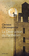 La Destruction du Parthnon par Chryssopoulos
