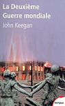 La Deuxime Guerre mondiale par Keegan