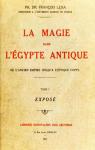 La magie dans l'gypte antique, tome 1 par Lexa