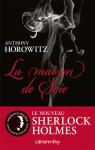 Le Nouveau Sherlock Holmes : La Maison de Soie par Horowitz