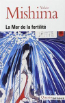 La Mer de la fertilit : Neige de printemps - Chevaux chapps - Le temple de l'aube - L'ange de la dcomposition par Mishima