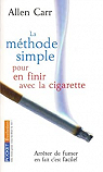 La Mthode simple pour en finir avec la cigarette par Carr