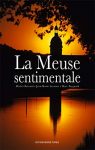 La Meuse sentimentale par Bernard