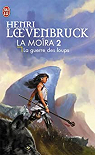 La Mora, tome 2 : La Guerre des loups par Loevenbruck