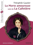 La Morte amoureuse suivi de La Cafetire - Classiques et Patrimoine par Gautier