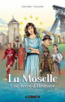 La Moselle : Une terre d'histoire par Damm
