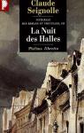 Romans et nouvelles - Intgrale, tome 3 : La Nuit des Halles par Seignolle