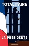 La Prsidente, tome 2 : Totalitaire par Boudjellal