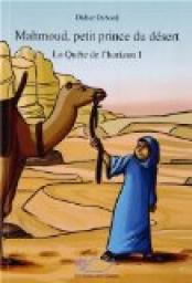 La Qute de l'horizon, tome 1 : Mahmoud, petit prince du dsert par Debord