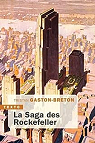 La Saga des Rockefeller par Gaston-Breton