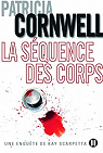 La Squence des corps par Cornwell