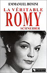 La Vritable Romy Schneider par Bonini