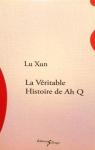 La vritable histoire d'Ah Q par Xun