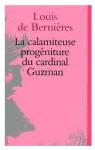 La calamiteuse progniture du cardinal Guzman par Bernires