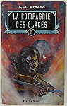 La Compagnie des Glaces, tome 1 : La Compagnie des Glaces par Arnaud