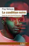 La condition noire : Essai sur une minorit franaise par Ndiaye