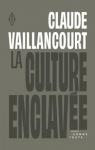 La culture enclave par Vaillancourt